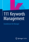 Image for 111 Keywords Management: Grundwissen fur Manager