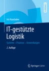 Image for IT-gestutzte Logistik: Systeme - Prozesse - Anwendungen