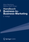 Image for Handbuch Business-to-Business-Marketing: Grundlagen, Geschaftsmodelle, Instrumente des Industriegutermarketing