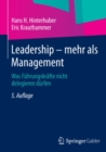 Image for Leadership - mehr als Management: Was Fuhrungskrafte nicht delegieren durfen