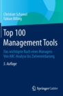 Image for Top 100 Management Tools : Das Wichtigste Buch Eines Managers Von ABC-Analyse Bis Zielvereinbarung