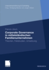 Image for Corporate Governance in mittelstandischen Familienunternehmen: Theorien, Feldstudien, Umsetzung