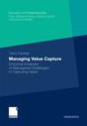 Image for Managing Value Capture: Empirical Analyses of Managerial Challenges in Capturing Value