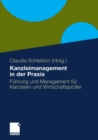 Image for Kanzleimanagement in der Praxis: Fuhrung und Management fur Kanzleien und Wirtschaftsprufer