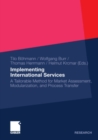 Image for Implementing International Services: A Tailorable Method for Market Assessment, Modularization, and Process Transfer