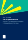 Image for Der Superpromoter: Umsatz und Reputation steigern mit begeisterten Kunden.