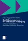 Image for Qualitatsmanagement in der ambulanten Versorgung: Leitfaden zur Einfuhrung eines QM-Systems in Arztpraxen