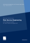 Image for Risk Service Engineering: Informationsmodelle fur das Risikomanagement