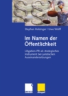 Image for Im Namen der Offentlichkeit: Litigation-PR als strategisches Instrument bei juristischen Auseinandersetzungen