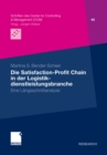 Image for Die Satisfaction-Profit Chain in der Logistikdienstleistungsbranche: Eine Langsschnittstudie