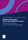 Image for Digitale Strategien in der Europaischen Union: Rahmenbedingungen und Entwicklungsmoglichkeiten