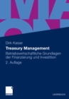 Image for Treasury Management: Betriebswirtschaftliche Grundlagen der Finanzierung und Investition