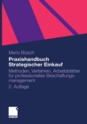 Image for Praxishandbuch Strategischer Einkauf: Methoden, Verfahren, Arbeitsblatter fur professionelles Beschaffungsmanagement