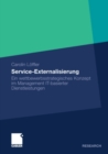 Image for Service Externalisierung: Ein wettbewerbsstrategisches Konzept im Management IT-basierter Dienstleistungen