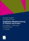 Image for Qualitative Marktforschung in Theorie und Praxis: Grundlagen, Methoden und Anwendungen