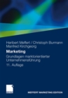 Image for Marketing: Grundlagen marktorientierter Unternehmensfuhrung. Konzepte - Instrumente - Praxisbeispiele