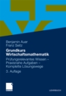 Image for Grundkurs Wirtschaftsmathematik: Prufungsrelevantes Wissen - Praxisnahe Aufgaben - Komplette Losungswege