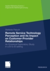 Image for Remote Service Technology Perception and its Impact on Customer-Provider Relationships: An Empirical Exploratory Study in a B-to-B-setting