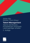 Image for Talent Management: Talente identifizieren, Kompetenzen entwickeln, Leistungstrager erhalten