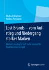 Image for Lost Brands - vom Aufstieg und Niedergang starker Marken: Warum &amp;quot;too big to fail&amp;quot; nicht einmal fur Traditionsmarken gilt