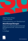 Image for Abschlussprufungen: Allgemeine Bankbetriebswirtschaft, Betriebswirtschaft, Volkswirtschaft
