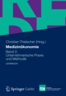 Image for Medizinokonomie: Band 2: Unternehmerische Praxis und Methodik