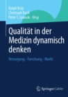 Image for Qualitat in der Medizin dynamisch denken: Versorgung - Forschung - Markt