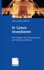 Image for In Luxus investieren: Wie Anleger vom Konsumrausch der Reichen profitieren