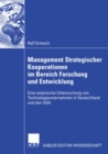 Image for Management Strategischer Kooperationen im Bereich Forschung und Entwicklung: Eine empirische Untersuchung von Technologieunternehmen in Deutschland und den USA