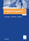 Image for Produktmanagement: Grundlagen - Methoden - Beispiele