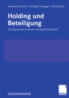 Image for Holding und Beteiligung: Die Organschaft im Steuer- und Gesellschaftsrecht