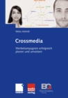 Image for Crossmedia: Werbekampagnen erfolgreich planen und umsetzen