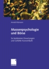 Image for Massenpsychologie und Borse: So bestimmen Erwartungen und Gefuhle Kursverlaufe