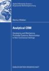 Image for Analytical CRM: Developing and Maintaining Profitable Customer Relationships in Non-Contractual Settings