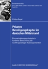 Image for Privates Beteiligungskapital im deutschen Mittelstand: Eine verhaltenspsychologisch fundierte Betrachtung der nachfrageseitigen Nutzungsintention