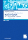Image for Bankwirtschaft: Teil 1: Programmierte Aufgaben mit Losungen