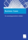 Image for Business Cases: Ein anwendungsorientierter Leitfaden