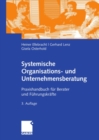 Image for Systemische Organisations- und Unternehmensberatung: Praxishandbuch fur Berater und Fuhrungskrafte
