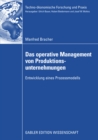 Image for Das operative Management von Produktionsunternehmungen: Entwicklung eines Prozessmodells