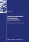 Image for Organisation integrierter Dienstleistungsinnovationssysteme: Ein rollenbasiertes Rahmenkonzept