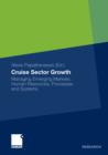 Image for Cruise Sector Growth: Managing Emerging Markets, Human Resources, Processes and Systems