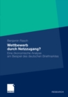 Image for Wettbewerb durch Netzzugang?: Eine okonomische Analyse am Beispiel des deutschen Briefmarktes