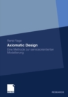 Image for Axiomatic Design: Eine Methode zur serviceorientierten Modellierung