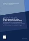 Image for Strategie und Struktur in der Automobilindustrie: Strategische und organisatorische Programme zur Handhabung automobilwirtschaftlicher Herausforderungen