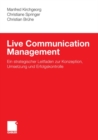 Image for Live Communication Management: Ein strategischer Leitfaden zur Konzeption, Umsetzung und Erfolgskontrolle