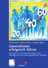 Image for Generationen Erfolgreich Fuhren: Konzepte Und Praxiserfahrungen Zum Management Des Demographischen Wandels