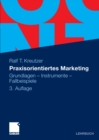 Image for Praxisorientiertes Marketing: Grundlagen - Instrumente - Fallbeispiele