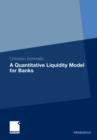 Image for A Quantitative Liquidity Model for Banks