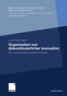 Image for Organisation von diskontinuierlicher Innovation: Ein ressourcenbasierter Ansatz