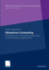 Image for Ubiquitous Computing: Developing and Evaluating Near Field Communication Applications